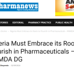 Nigeria Must Embrace its Roots to Flourish in Pharmaceuticals