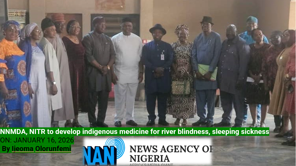 Read more about the article NNMDA, NITR to Develop Indigenous Medicine for River Blindness and Sleeping Sickness – Nan News